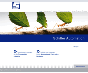 schiller-automation.biz: Home
Schiller Automation: Produkte und Lösungen für die Photovoltaik Industrie, Produkte und Lösungen für die Automotive & Electronic Fertigung