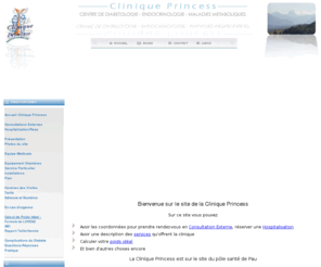 clinique-princess.com: Clinique Princess Pau - Centre de Diabétologie Endocrinologie Nutrition
Centre de diabétologie, endocrinologie et nutrition. Traitement des diabètes, des maladies endocriniennes et de la nutrition. Pyrénées Atlantiques, Pau (64).