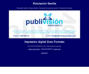 rotulacionsevilla.com: Rotulación Sevilla - Impresión digital Gran Formato en Sevilla
Rotulación Sevillla - Rotulos luminosos - Letras corporeas - Plafones - Impresión digital en gran formato