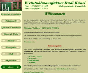 webstuhl.info: Webstuhlmanufaktur Rudi Künzl | Home
Webstuhlmanufaktur Rudi Kuenzl - Webstühle, Webrahmen, Spinnräder, Zubehör, Wolle und Garne