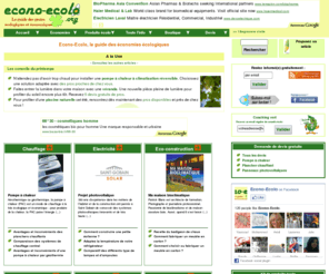 econo-ecolo.org: Guide des gestes et investissements écologiques et économiques
Des conseils sur les gestes et investissements écologiques : économies d'électricité, de chauffage, de carburant, d'eau...