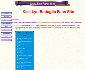 kacimusic.com: Kaci Lyn Battaglia Fans Site
Welcome to the Kaci Battaglia Fans web site.  Find the latest news, concert information, pictures, lyrics, and music of Kaci, Curb Records international sensation!
