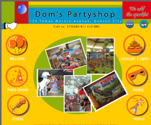 domspartyshop.com: Domspartyshop - We add the sparkle!
We also supplies party needs like balloons, chair & table rentals, clowns, mascots, magicians and other party favors