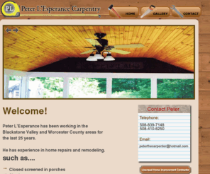 peterthecarpenter.com: Peter L'Esperance Carpentry
Peter L'Esperance Carpentry offers Located in