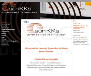 sonikks.com: Ultraschallschweissen und Ultraschallreinigen - soniKKs Ultrasonics Technology GmbH
Ultraschallschweissen,  Ultraschallschneiden, Ultraschallreinigen, Ultraschallbooster, Ultraschallgenratoren Ultraschallschwinger Ultraschallschweissen Kunststoff