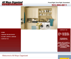 allways-organized.com: All Ways Organized's home page
provide our customers with storage and organizational solutions for their homes and garages 