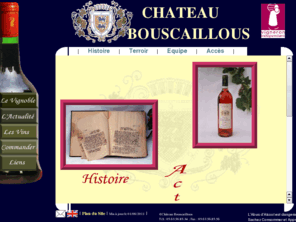 chateaubouscaillous.fr: Chateau Bouscaillous - Vin de Gaillac -  BIENVENUE, NOUS VOUS PRESENTONS NOTRE VIGNOBLE, NOTRE CAVE AINSI QUE NOTRE ACTUALITE ...
La Famille Caussé Vigneron au Chateau Bouscaillous à Noailles (Tarn) dans le sud ouest de la France présente son Domaine et son Terroir et propose à la vente les vins de sa cave (Gaillac Rouge, Rosé, Blanx Doux, Blanc Sec, Mousseux.