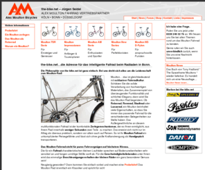 the-bike.net: Moulton Dahon Brompton -  Faltrad, Klapprad, Rennrad, Reiserad, Pocket Bike - Köln | Bonn | Düsseldorf - the-bike.net
Ein Moulton Pocket Bike - Klapprad, Faltrad, Zerlegerad - übertrifft ein herkömmliches Fahrrad in vielerei Hinsicht. Es ist zerlegbar und ersetzt Rennrad, Montainbike und Reiserad. Bewährte Spitzentechnik ohne wartungsintensive Spezialteile garantiert eine hohe Zuverlässigkeit. Mit nahezu allen Serienkomponenten von Shimano und z.B. Rohloff kann das Rad individuell angepasst werden.