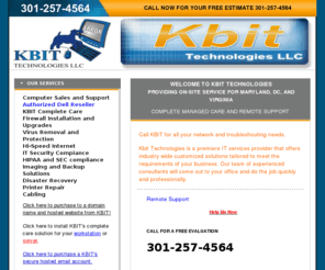 kbit.us: KBIT.US
Kbit Technologies is a premiere on-site business computer and network service company.  Whether you need cabling installed or a server upgrade, a printer repaired or a virus removed, our team of experienced consultants will come out to your office and do the job quickly and professionally.