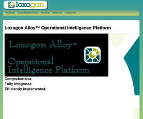 loxogon.info: Loxogon Alloy™ - Comprehensive, Integrated Operational Intelligence for Healthcare
About Loxogon, Inc. - Operational Intelligence and Health Care Systems Analytics Software and Consulting