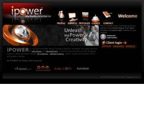 ipower.co.nz: Welcome to iPOWER™ :: iPOWER™ - Website and Interactive Designer
iPOWER a professional Web design company based in Auckland