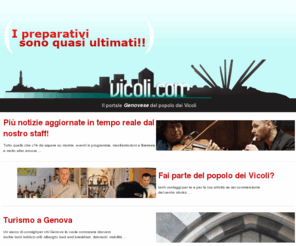 vicoli.com: Vicoli.com - Tutti gli eventi ed i locali a Genova il più grande centro storico d'Europa
Vicoli.com - Tutti gli eventi ed i locali del più grande centro storico d'Europa, Genova