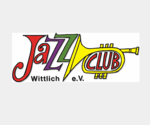 jazzclub-wittlich.de: Jazzclub Wittlich e.V.
Willkommen