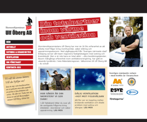 uffesotare.se: Ventilation - Luftbehandling - Skorstensfejarmästare | Ulf Öberg AB
Välkommen till Ulf Öberg AB! Vi har över 30 års erfarenhet av ventilation, luftbehandling och mycket mer. Kontakta skorstensfejarmästare Ulf Öberg!