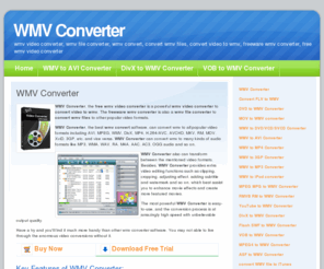 wmvconverter.biz: WMV Converter- free wmv video converter, convert wmv files, convert video to wmv
WMV Converter is a powerful wmv video converter to convert video to wmv. The freeware wmv converter is also a wmv file converter to convert wmv files to other popular video formats.