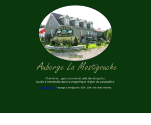 aubergelamastigouche.com: Auberge la Mastigouche - Bienvenue !
Auberge la Mastigouche - Mandeville