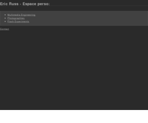 eric-russ.info: Eric Russ - Multimedia Engineering
Multimedia Engineering & Designer
