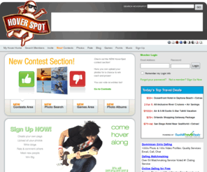 hoverspot.com: HoverSpot.com HoverSpot.com
hoverspot.com, Your Place to Hover. Write blogs, upload photos, create photo albums, meet friends for dating, relationships, and networking.  All with the chance to win prizes.
