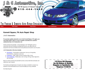 jandgautorepairpa.com: Auto Repair Shop Kennett Square, PA - J & G Automotive, Inc.
For prompt, professional service & reliably low rates, trust the expert specialists at J & G Automotive. Serving Kennett Square, PA. Call 610-444-1449.