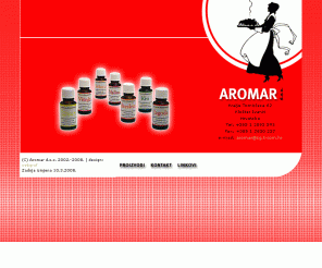 aromar.hr: Aromar d.o.o. Kloštar Ivanić/ Proizvodnja aroma za domaćinstvo i prehrambenih boja(primjena pri spravljanju krema, kolača, pića, sladoleda...)
Aromar d.o.o. je proizvođač aroma za domaćinstvo i prehrambenih boja (primjena pri spravljanju krema, kolača, pića, sladoleda...).