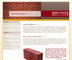 brunsonbrick.com: Brunson Brick & Stone
Locally owned and operated, Brunson Brick & Stone offers a wide range of brick, stone, and glass block products as well as masonry tools and equipment