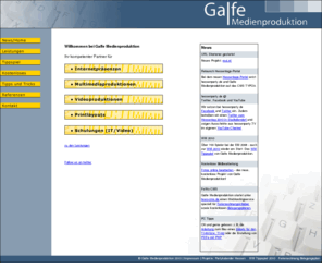 galfe.de: Galfe Medienproduktion
Ihr kompetenter Partner für Internetpräsenzen inkl. Suchmaschinenoptimierung, Multimedia- und Videoproduktionen und Printlayouts 