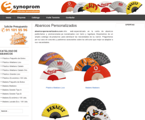 abanicospersonalizados.com: Abanicos Personalizados
Abanicos publcitarios personalizados con texto y logotipos. Abanicos promocionales. Fabricante y distribuidor de abanicos. Impresion digital a todo color. Serigrafía y Litografía.