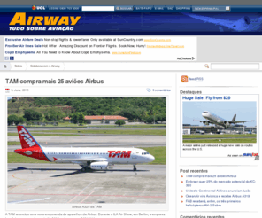 airway.com.br: Airway Online - Tudo sobre aviação
Notícias sobre aviação comercial, militar, tecnologia aerospacial, aeroportos, aviões, aeronaves e helicópteros