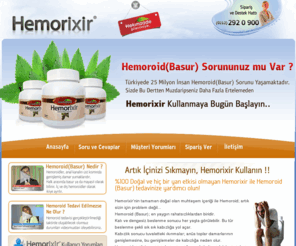 hemorixir.com: Hemorixir- Hemoroid(Basur)Tedavisine %100 Doğal Destek.. Hekimzade Güvencesiyle..
Hemorixir Hemoroid(Basur) sorunundan ağrısız ve ameliyatsız olarak kurtulmak isteyenlere yardımcı oluyor. İçeriği tamamen doğal olan hemorixir %100 başarı ile hemoroid sorununuzu tamamen ortadan kaldırıyor.