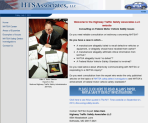 htsassociates.com: Welcome to HTS Associates, LLC
Senior enforcement attorney, National Highway Traffic Safety Administration (NHTSA), U. S. Department of Transportation. The only NHTSA attorney to receive the agencys Distinguished Career Service Award. Allan Kam receiving Administrators Award for Merit from Joan Claybrook As counsel to Office of Defects Investigation and Office of Vehicle Safety Compliance, he had broad experience with complex NHTSA safety defect and standards compliance investigations, including those resulting in the largest recalls in NHTSAs history. Allan Kam meeting with DOT Secretary Andrew Card As Acting Assistant Chief Counsel for Litigation, he was the principal official responsible for assessing civil penalties, and for overseeing legal support for the agencys enforcement programs.