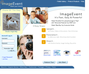 imageevent.com: ImageEvent- Share photos, videos, documents online.
Upload photos, raw images, flash, pdf, videos to create online photo albums. Create thumbnail web gallery. Personalize, zoom, share, send invitations, guest password protect, buy prints, image hosting