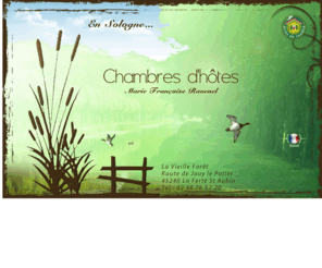 chambres-lavieilleforet.com: Chambres d'hôte de charme loiret, hébergement traditionnel loiret, chambres d'hôte sologne - Chambres Lavieilleforet
Retrouvez nos chambres d'hôte sologne, chambres d'hôte de charme loiret, hébergement traditionnel loiret. Situé dans la Sologne, nous vous proposons des prestations de grande qualité pour votre bien être et votre repos 