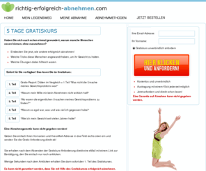 richtig-erfolgreich-abnehmen.com: richtig-erfolgreich-abnehmen.com - Erfolgreich Abnehmen - Martina Leukert - Hier 5-Tage-Gratis-eMail-Kurs anfordern
Wie Sie ganz einfach gesund erfolgreich abnehmen und vieles mehr!