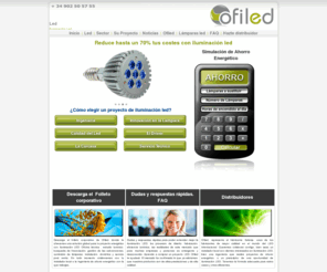 ofiled.com: Led, iluminación para empresas. | Led
Ofiled, expertos en iluminación led y servicios de mantenimientos a empresas. Reduzca un 45 % los gatos con nuestro ahorro energético. Tlf 902 505 755