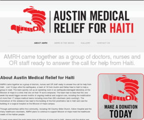 austinhaiti.com: Austin Medical Relief for Haiti | About Us
Austin Medical Relief for Haiti is a group of doctors, nurses and OR staff ready to answer the call for help from Haiti.