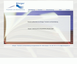 boesigertb.ch: Buchhaltungen und Gesellschaftsgründungen von Bösiger Treuhand und Buchhaltung - Geschäftsabschluss, Steuerfragen, Steuerberatung Basel-Land, Buchhaltung Baselland
Buchhaltungen und Gesellschaftsgründungen von Bösiger Treuhand und Buchhaltung - Geschäftsabschluss, Steuerfragen, Steuerberatung Basel-Land, Buchhaltung Baselland