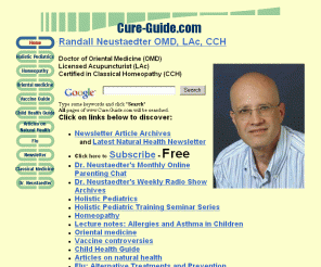 cure-guide.com: Cure-Guide.com
Homeopathy and natural treatment for children, vaccine choice, and advice about natural cures from Dr. Randall Neustaedter, author of The Vaccine Guide.
