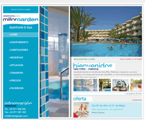 millorgarden.com: Aparthotel MillorGarden | Hotel Cala millor
Aparthotel familiar en la bahía de Cala Millor (Mallorca), situado en una zona tranquila a 10 minutos del centro de Cala Millor ,a 100 m de la playa de cala Bona y 300m del puerto pesquero