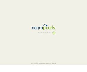 neuropixels.com: Neuropixels :: Offrez-vous le Monde
Neuropixels est une entreprise spécialisée dans le web et le multimedia.