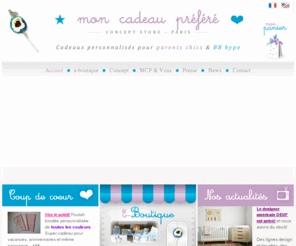 moncadeauprefere.com: Mon cadeau préféré - Accueil
mon cadeau préféré est le 1er concept store de cadeaux de naissance à offrir une alternative aux jouets et aux vêtements. La marque devient une référence dans le monde de la naissance, du cadeau personnalisé et de la décoration.