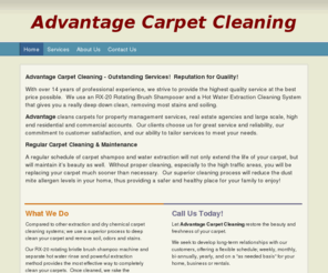 advantagecleans.com: Advantage Carpet Cleaning - Home
Advantage Carpet Cleaning - Outstanding Services!  Reputation for Quality!  With over 14 years of professional experience, we strive to provide the highest quality service at the best price possible.  We use an RX-20 Rotating Brush Shampooer and a Hot Wate