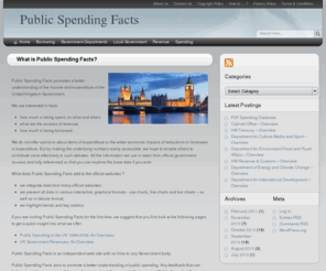 publicspendingwatch.co.uk: Public Spending Facts
Public Spending Facts promotes a better understanding of the income and expenditure of the United Kingdom Government. We draw on official sources to present information in interactive, graphical formats which make the underlying information easier to interpret.