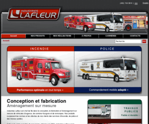 industrieslafleur.com: Industries Lafleur
Industries Lafleur est chef de file dans la conception, la fabrication et l'aménagement sur mesure de véhicules d'urgence, de camions-fourgons et de remorques.