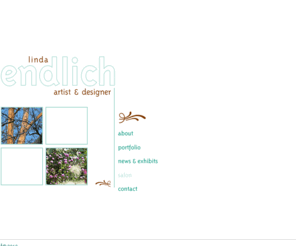 lindaendlich.com: Linda Endlich, Artist & Designer
Linda Endlich is a visual artist and graphic designer located in Madison, WI. Working in mixed media, this site showcases a range of her work as a graphic artist, illustrator, photographer, & fine artist. 