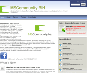 mscommunity.ba: MSCommunity BiH
MSCommunity.ba je web sajt namijenjen okupljanju, saradnji i razmjeni aktivnosti korisnika Microsoft tehnologija u Bosni i Hercegovini.
