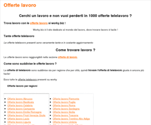 offertetelelavoro.com: Offerte telelavoro, tutte le offerte di telelavoro online
Offerte telelavoro offre molte offerte di lavoro online, cerchi lavoro ? Su offerte telelavoro, trovare lavoro è facile !