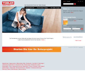 toblerag.ch: Tobler Haustechnik: Das Haustechnik-Forum der Tobler-Gruppe
Tobler Haustechnik AG - Das Haustechnik-Forum der Tobler-Gruppe