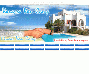 vvcamp.net: 
Vanessa Van Camp - Servicios Inmobiliarios y Financieros
Vanessa Van Camp | Inmobiliaria y Financiera | Es una empresa de Alcossebre que ofrece servicios inmobiliarios.