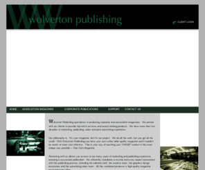 wolvertonpublishing.com: Welcome to Wolverton Publishing
Wolverton Publishing , corporate and association magazines