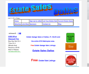 estatesalesdallas.net: Estate Sales and Garage Sales Dallas, TX, and all DFW Metroplex area
Free Estate,  Garage, Moving, Tag and Yard Sale Listings for Dallas Fort Worth Arlington DFW Mid Cities Plano Richardson Denton McKinney North Texas